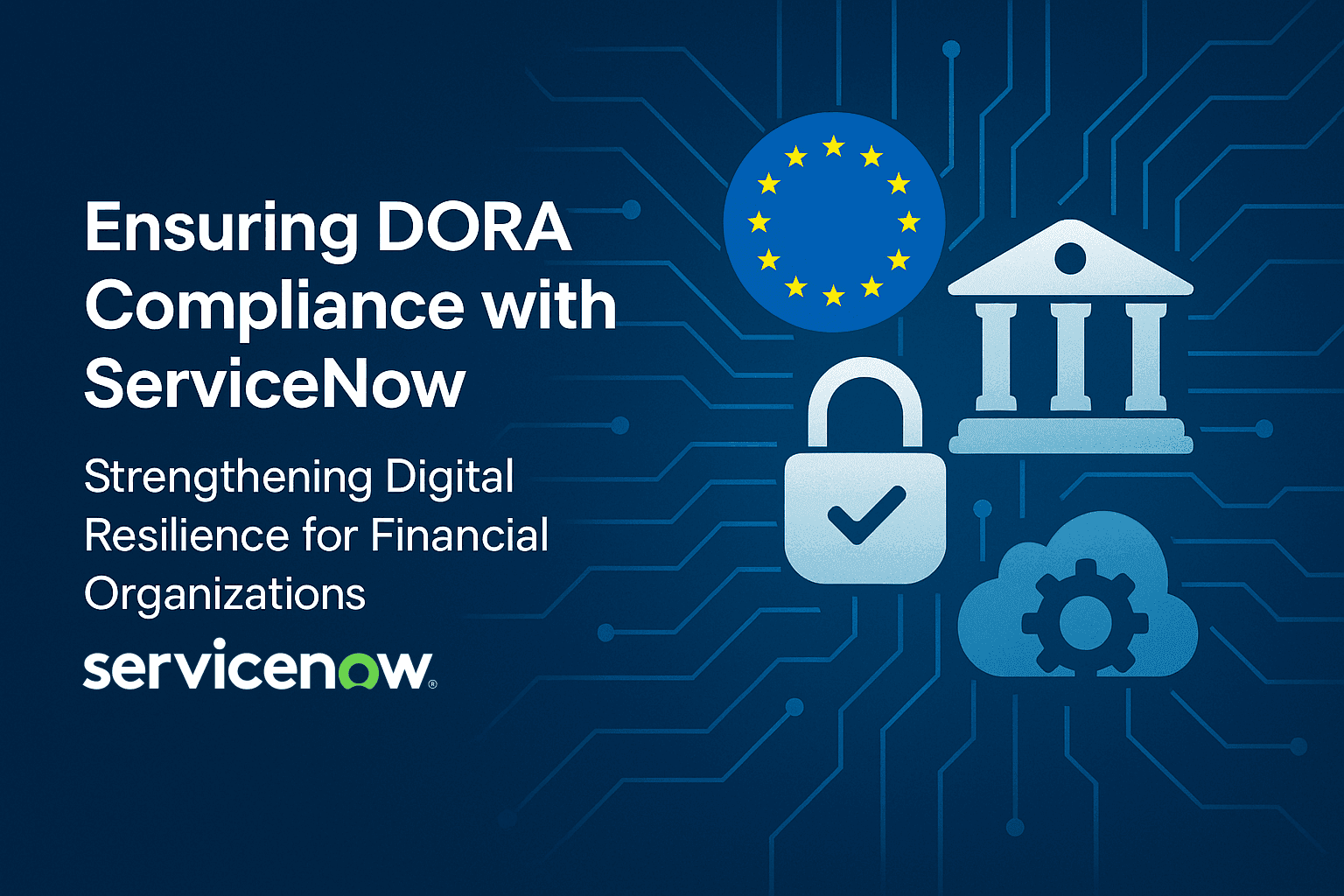 Ensuring DORA Compliance with ServiceNow